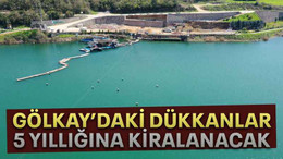 Gölkay’daki dükkanlar 5 yıllığına kiralanacak